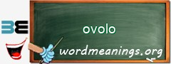 WordMeaning blackboard for ovolo